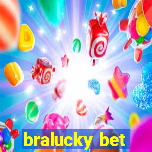 bralucky bet